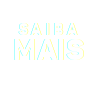 Saiba Mais